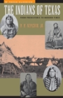 Image for The Indians of Texas: From Prehistoric to Modern Times