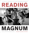 Image for Reading Magnum  : a visual archive of the modern world