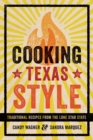 Image for Cooking Texas style: traditional recipes from the Lone Star State