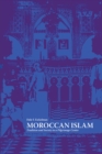 Image for Moroccan Islam : Tradition and Society in a Pilgrimage Center