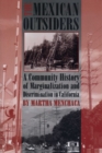 Image for The Mexican Outsiders : A Community History of Marginalization and Discrimination in California
