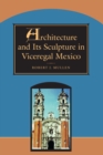 Image for Architecture and Its Sculpture in Viceregal Mexico