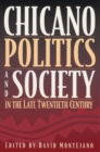 Image for Chicano Politics and Society in the Late Twentieth Century