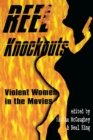 Image for Reel Knockouts : Violent Women in Film