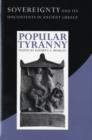 Image for Popular tyranny  : sovereignty and its discontents in ancient Greece