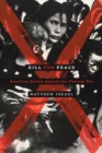 Image for Kill for peace: American artists against the Vietnam War