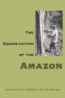 Image for The Colonization of the Amazon