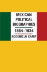 Image for Mexican Political Biographies, 1884–1934