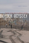 Image for Border odyssey  : travels along the US/Mexico divide