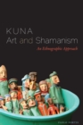 Image for Kuna art and shamanism  : an ethnographic approach