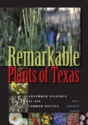 Image for Remarkable plants of Texas  : uncommon accounts of our common natives