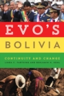 Image for Evo&#39;s Bolivia : Continuity and Change