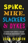 Image for Spike, Mike, Slackers &amp; Dykes