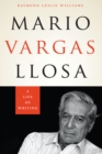 Image for Mario Vargas Llosa  : a life of writing