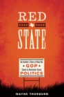 Image for Red state: an insider&#39;s story of how the GOP came to dominate Texas politics