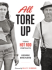 Image for All tore up  : Texas hot rod portraits