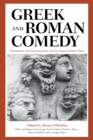 Image for Greek and Roman Comedy : Translations and Interpretations of Four Representative Plays