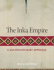 Image for The Inka Empire  : a multidisciplinary approach