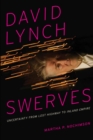 Image for David Lynch swerves  : uncertainty from Lost highway to Inland empire