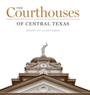 Image for The Courthouses of Central Texas