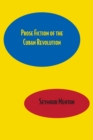 Image for Prose Fiction of the Cuban Revolution