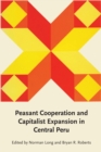 Image for Peasant Cooperation and Capitalist Expansion in Central Peru