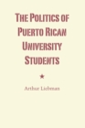 Image for The Politics of Puerto Rican University Students