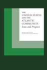 Image for The United States and the Atlantic Community : Issues and Prospects