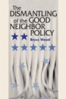 Image for The Dismantling of the Good Neighbor Policy