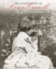Image for The photographs of Lewis Carroll  : a catalogue raisonnâe