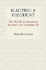 Image for Electing a President : The Markle Commission Research on Campaign &#39;88