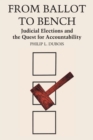Image for From Ballot to Bench : Judicial Elections and the Quest for Accountability