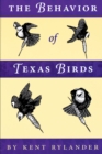 Image for The behavior of Texas birds