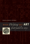 Image for When Writing Met Art: From Symbol to Story