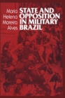 Image for State and Opposition in Military Brazil