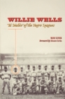 Image for Willie Wells: El Diablo of the Negro leagues