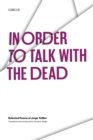 Image for In Order to Talk with the Dead