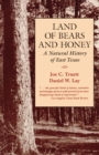 Image for Land of Bears and Honey : A Natural History of East Texas