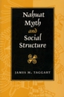 Image for Nahuat Myth and Social Structure