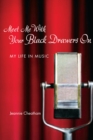 Image for Meet Me With Your Black Drawers On: My Life in Music