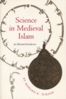 Image for Science in medieval Islam: an illustrated introduction