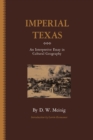 Image for Imperial Texas: an interpretive essay in cultural geography