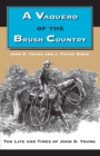 Image for A Vaquero of the Brush Country