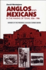 Image for Anglos and Mexicans in the making of Texas, 1836-1986