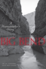 Image for Big Bend: a homesteader&#39;s story