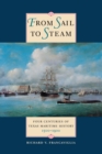 Image for From sail to steam: four centuries of Texas maritime history, 1500-1900