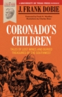 Image for Coronado&#39;s children: tales of lost mines and buried treasures of the Southwest : no. 3