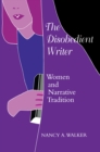 Image for The Disobedient Writer : Women and Narrative Tradition