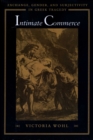 Image for Intimate Commerce : Exchange, Gender, and Subjectivity in Greek Tragedy