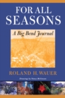 Image for For All Seasons : A Big Bend Journal